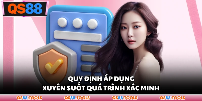 Quy định áp dụng xuyên suốt quá trình xác thực